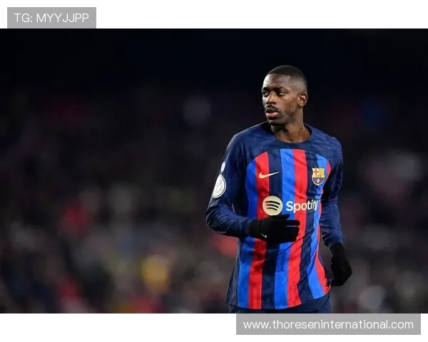 奥斯曼·登贝莱：边路爆点属性成为球队进攻关键变量